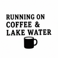 Running On Coffee & Lake Water Decal